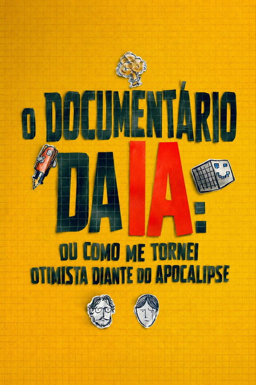 Prestes a ser pai, um homem investiga a IA, entrevistando empresários e especialistas para entender como ela… — pôster do filme para Assistir O Documentário da IA: Ou Como Me Tornei Otimista Diante do Apocalipse Online